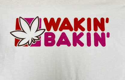 Wakin’ Bakin’ T-Shirt – 100% Cotton